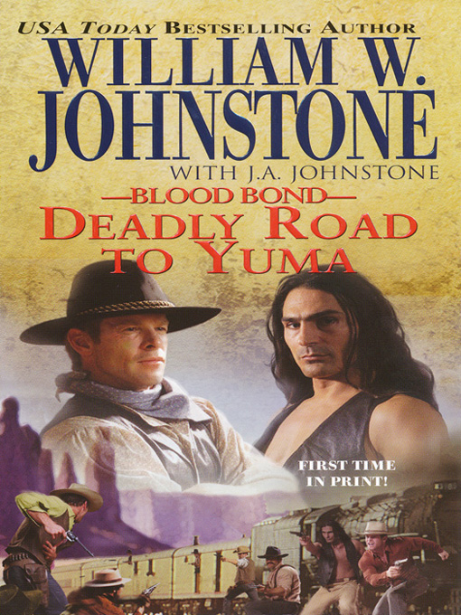 Title details for Deadly Road to Yuma by William W. Johnstone - Available